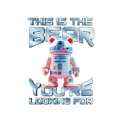 This is the Bear You're Looking For T-Shirt