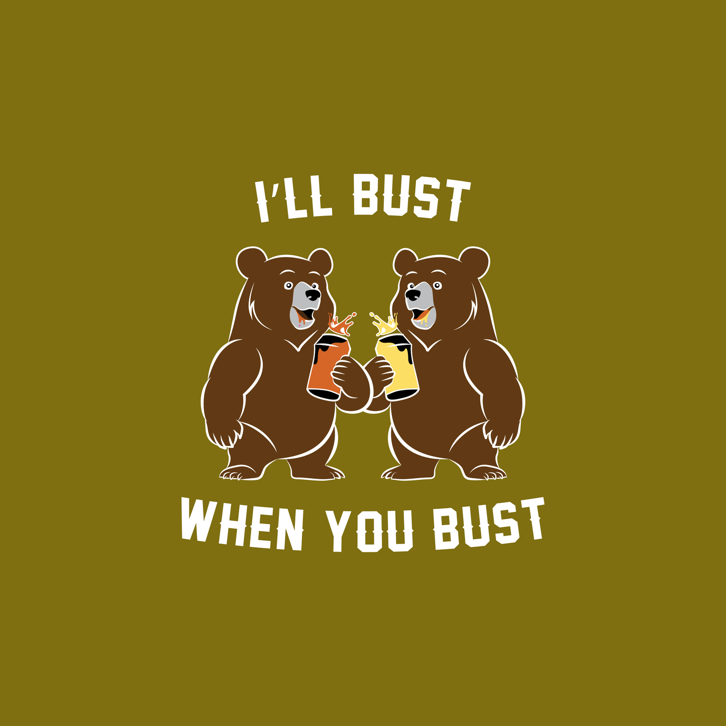 I'll Bust When You Bust T-Shirt