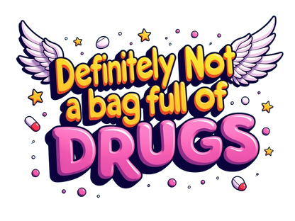 Definitely Not a bag full of Drugs Tote