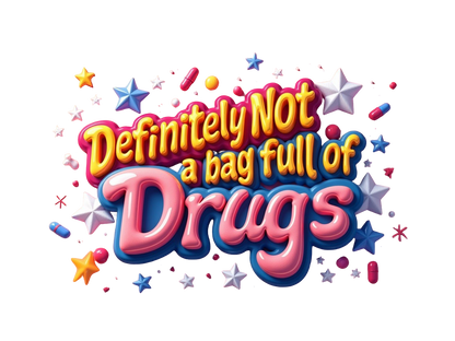 Definitely Not a bag full of Drugs Tote