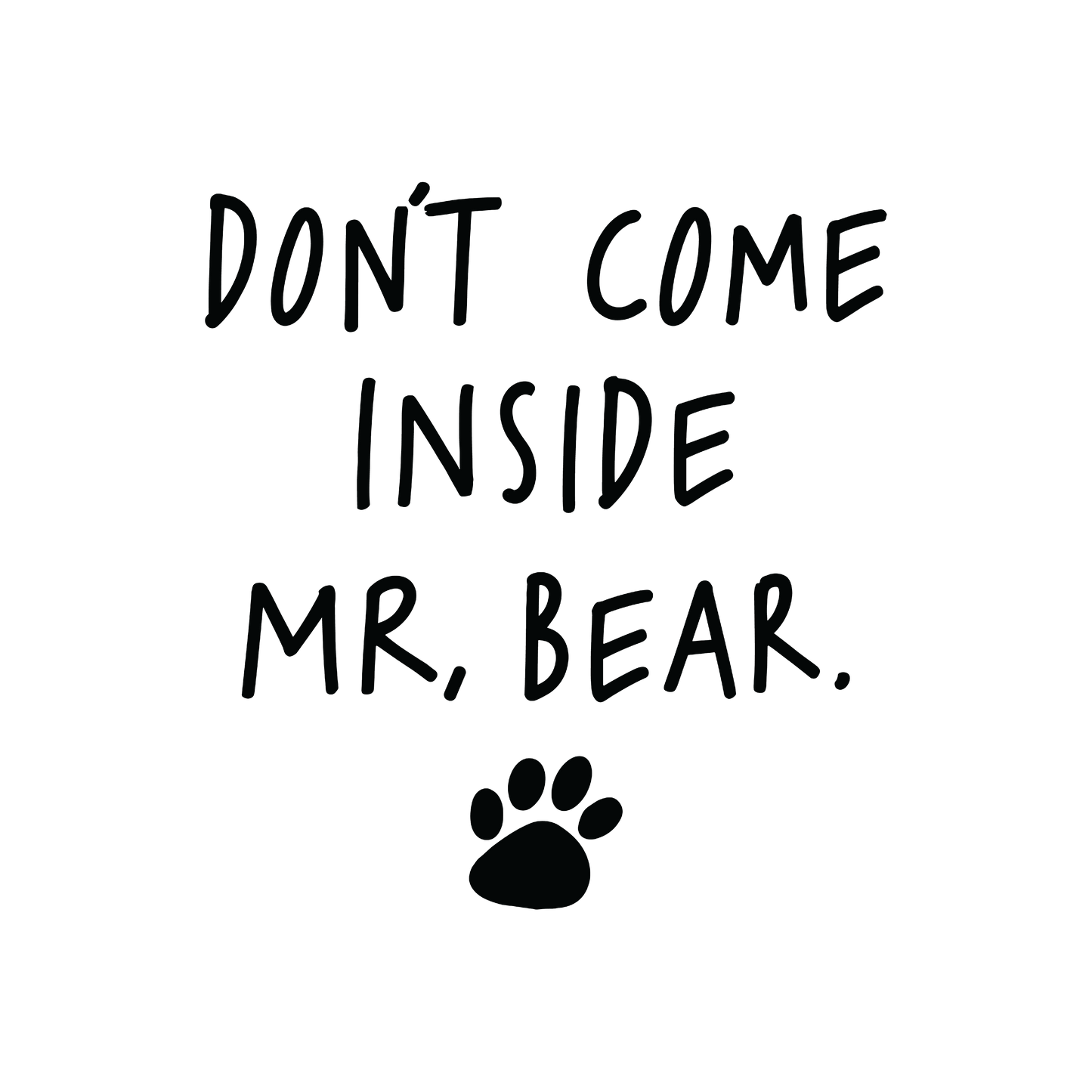 Don't come inside Mr Bear Singlet