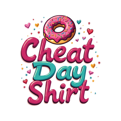 Sorta Fit Sorta Fat Cheat Day Shirt