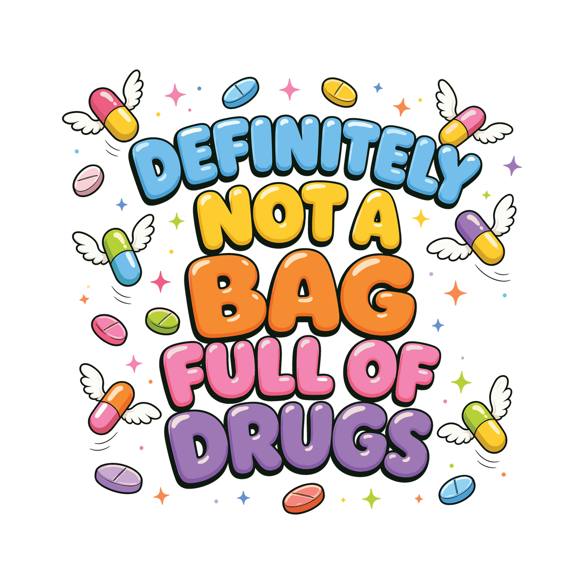 Definitely Not a bag full of Drugs Tote