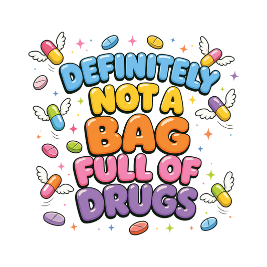Definitely Not a bag full of Drugs Tote