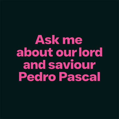Pedro Pascal is my Religion Tank