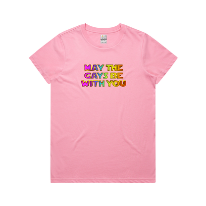 May the Gays be with you Women's Tee