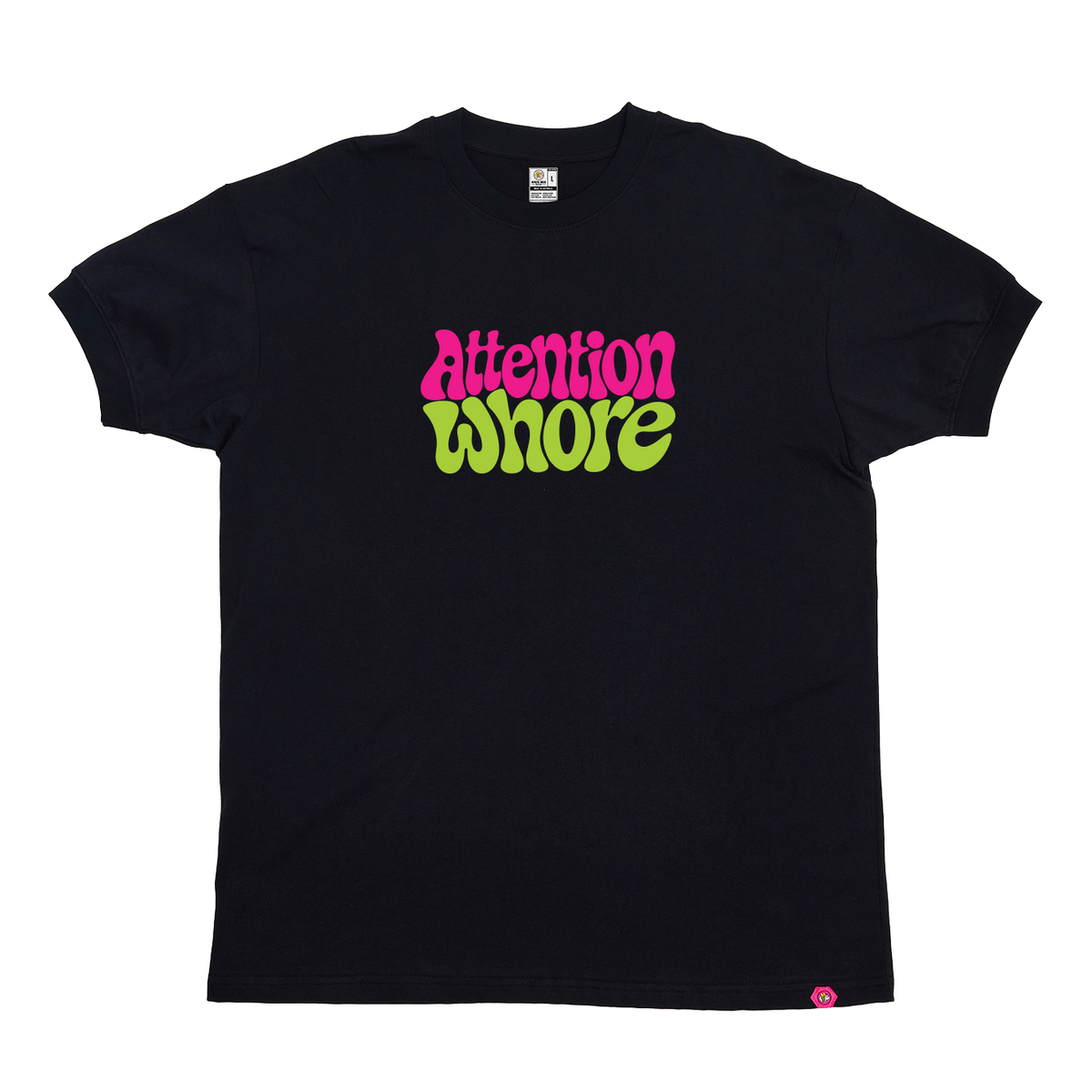 Attention Whore T-Shirt