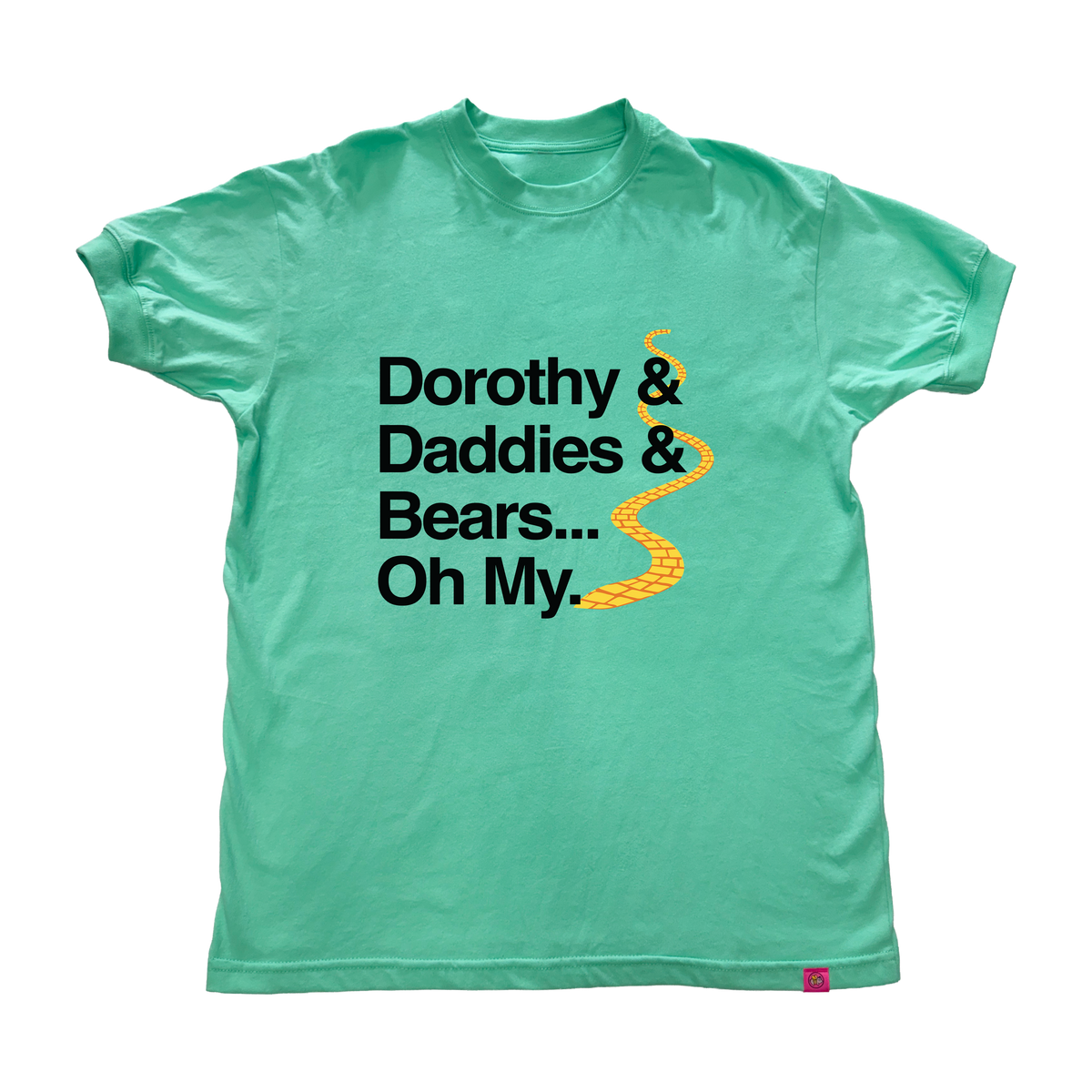Dorothy Daddies and Bears T-Shirt
