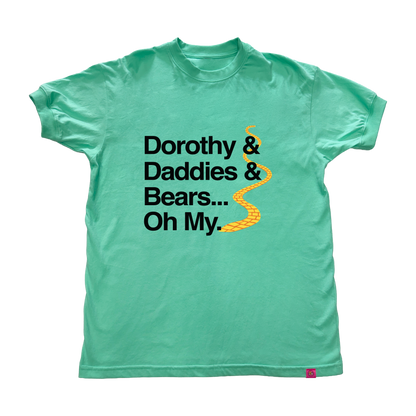 Dorothy Daddies and Bears T-Shirt