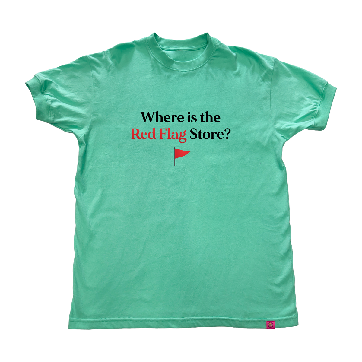 Where is the Red Flag Store T-Shirt