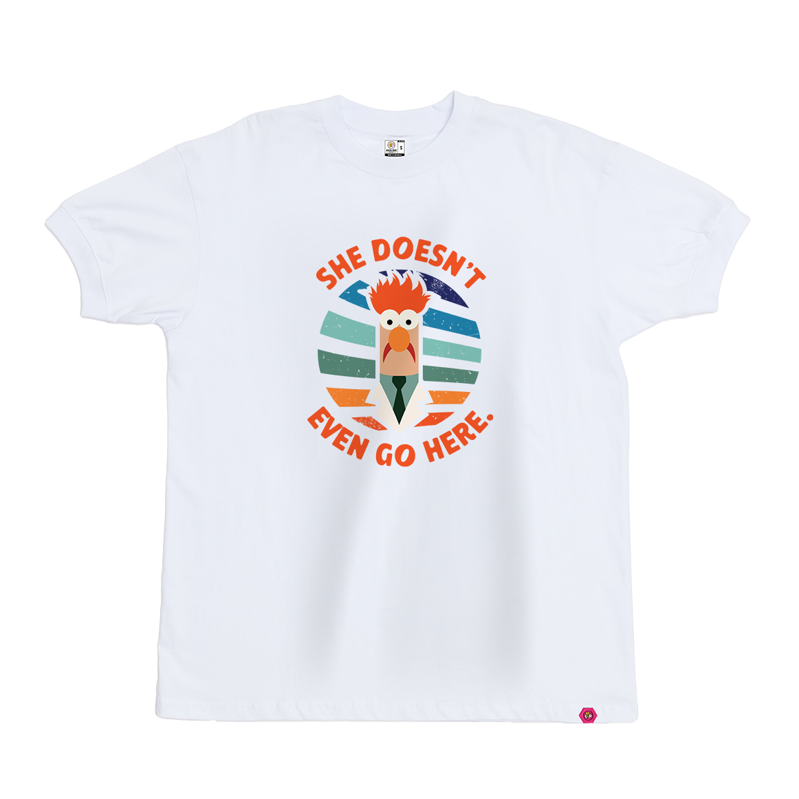 She doesn't even go here T-shirt