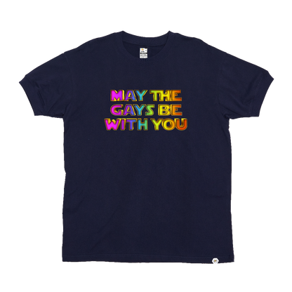 DALY MALE EXCLUSIVE - May the Gays be with you T-Shirt