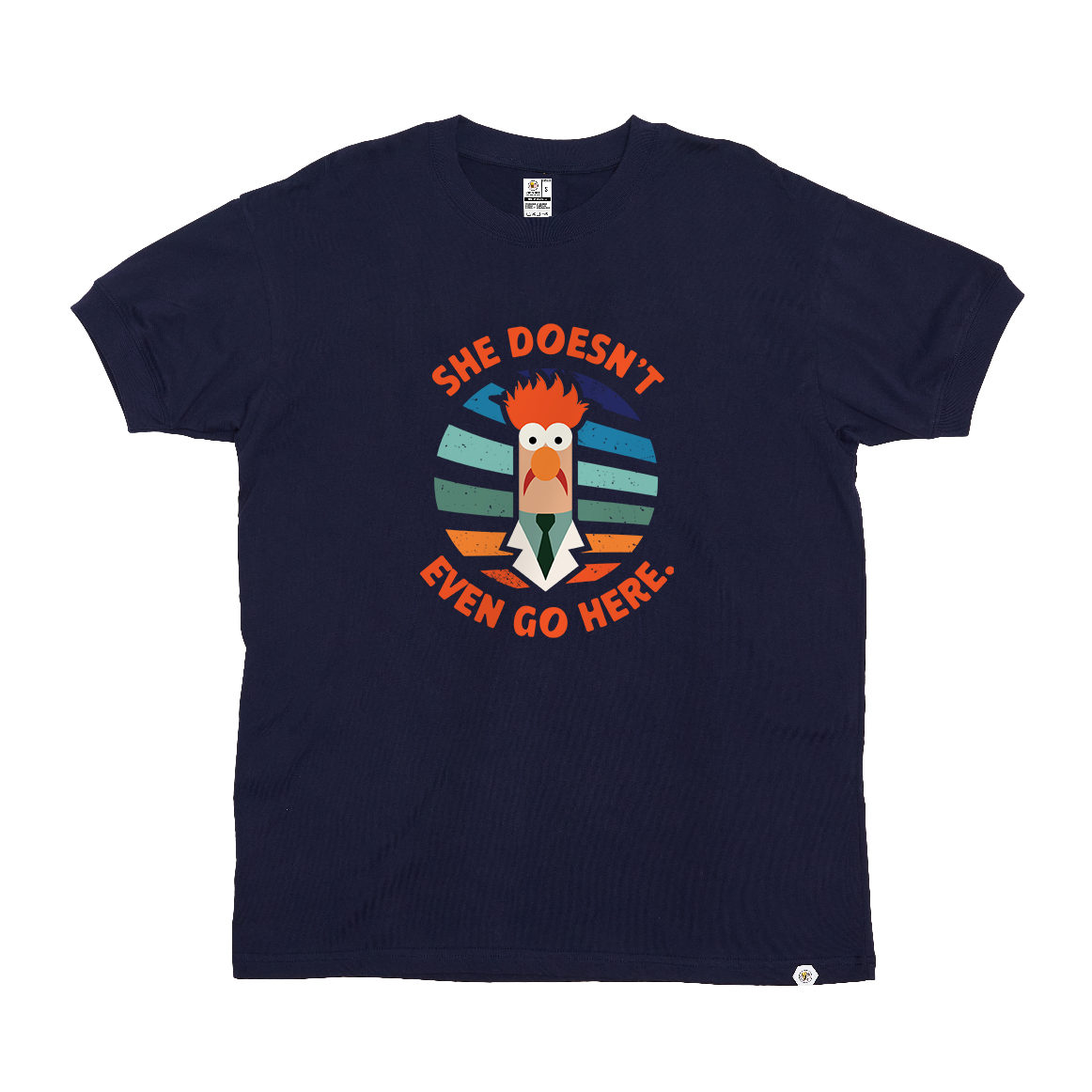 She doesn't even go here T-shirt