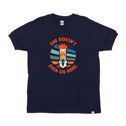 She doesn't even go here T-shirt