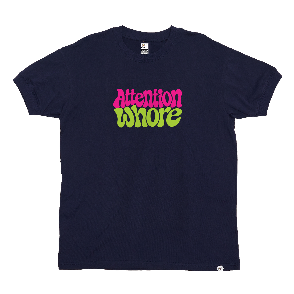 Attention Whore T-Shirt