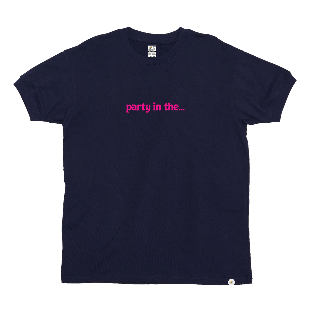 Party in the... T-Shirt