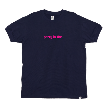 Party in the... T-Shirt